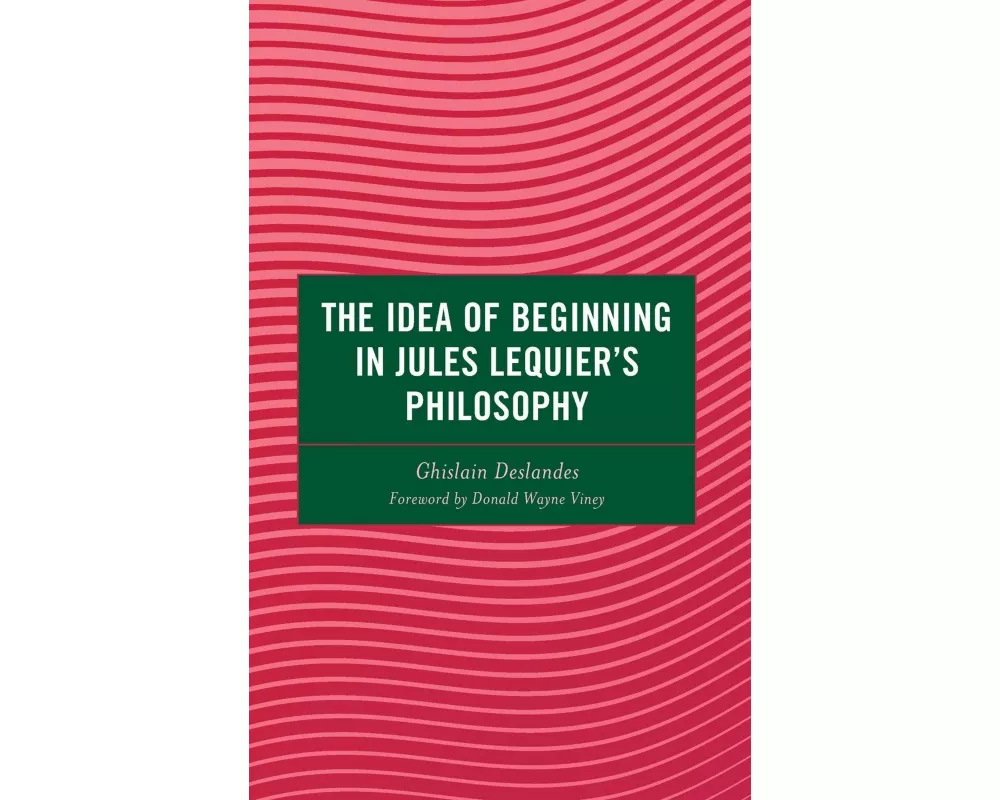The Idea of Beginning in Jules Lequier's Philosophy