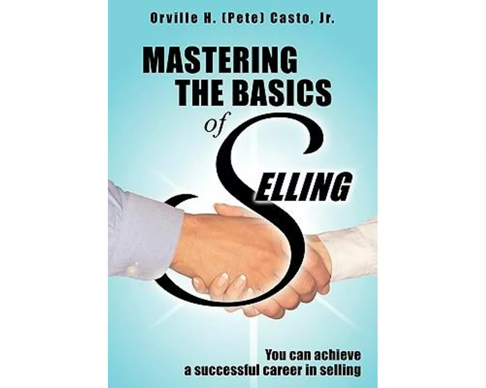 Mastering the Basics of Selling