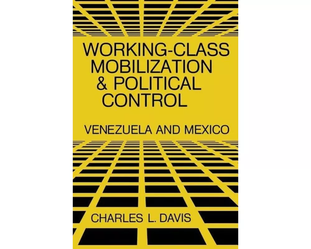 Working-Class Mobilization and Political Control