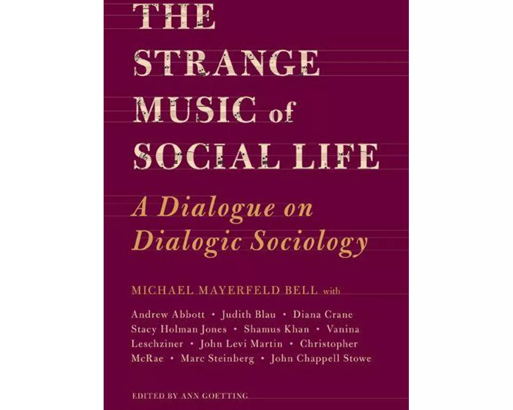 The Strange Music of Social Life