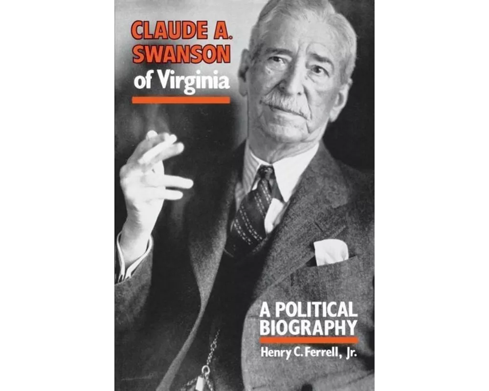 Claude A. Swanson of Virginia