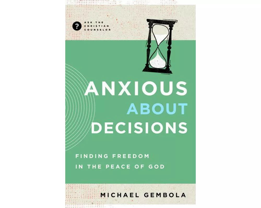 Anxious about Decisions