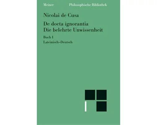 Schriften in deutscher Übersetzung 15/A. Die belehrte Unwissenheit 1