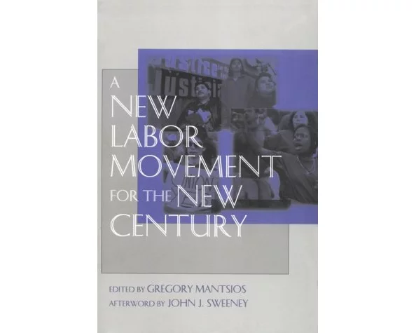 A New Labor Movement for the New Century