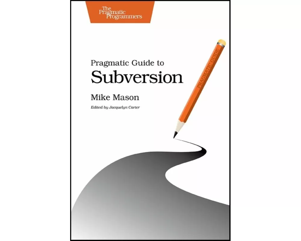 Pragmatic Guide to Subversion