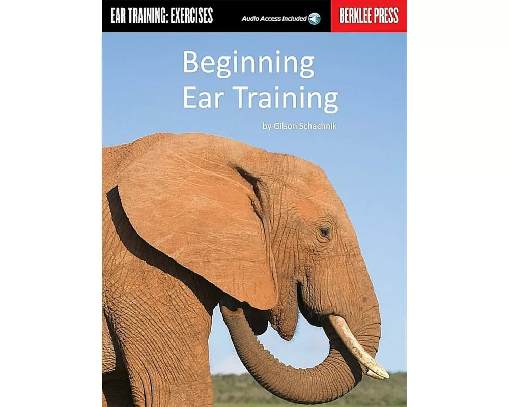 Beginning Ear Training Berklee Guide Play by Ear and Improve Musical Memory Ear Training Exercises for All Instruments Includes Online Audio with Solf