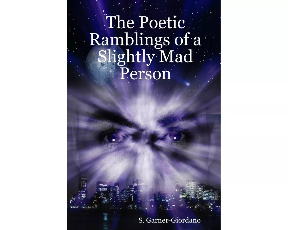 The Poetic Ramblings of a Slightly Mad Person