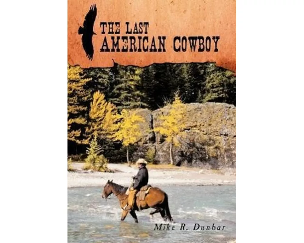 The Last American Cowboy
