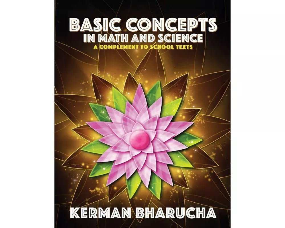 Basic Concepts in Math and Science - a complement to school texts
