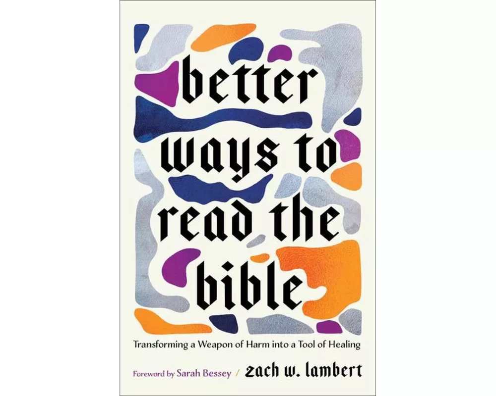 Better Ways to Read the Bible