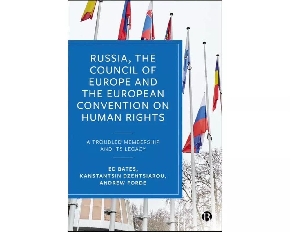 Russia, the Council of Europe and the European Convention on Human Rights