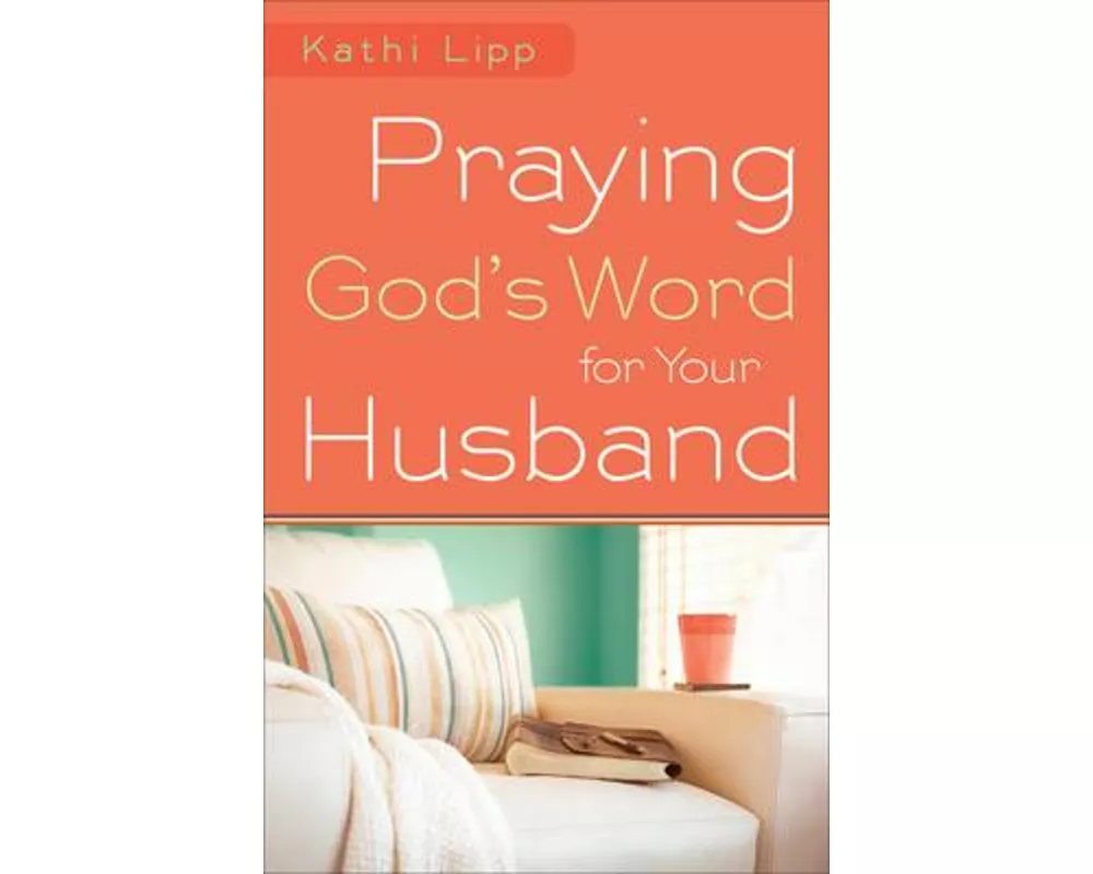 Praying God's Word for Your Husband