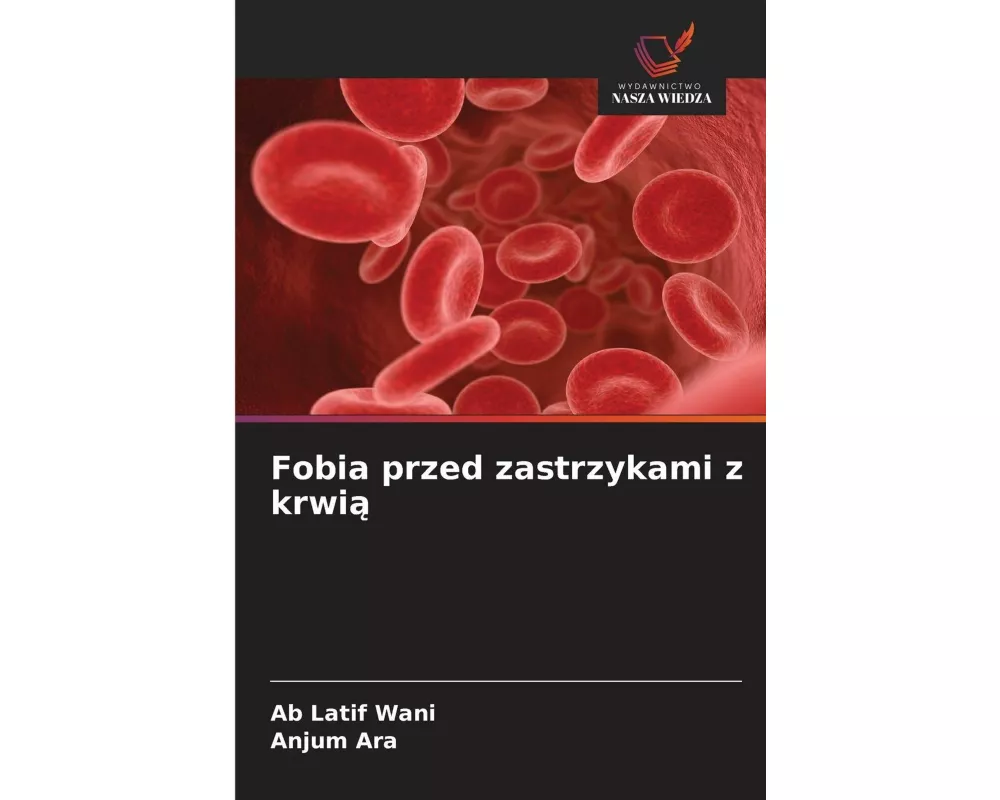 Fobia przed zastrzykami z krwi¿
