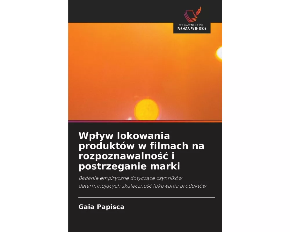 Wp¿yw lokowania produktów w filmach na rozpoznawalno¿¿ i postrzeganie marki