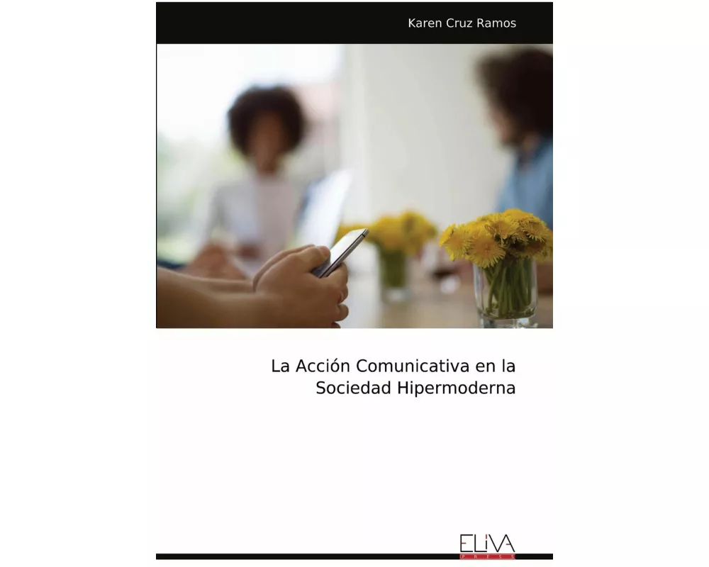 La Acción Comunicativa en la Sociedad Hipermoderna