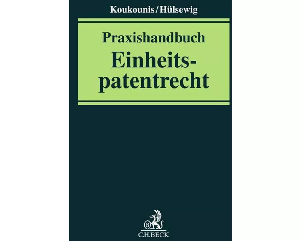 Praxishandbuch Einheitspatentrecht