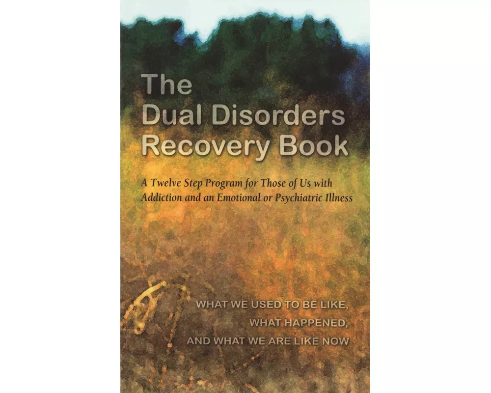 The Dual Disorders Recovery Book
