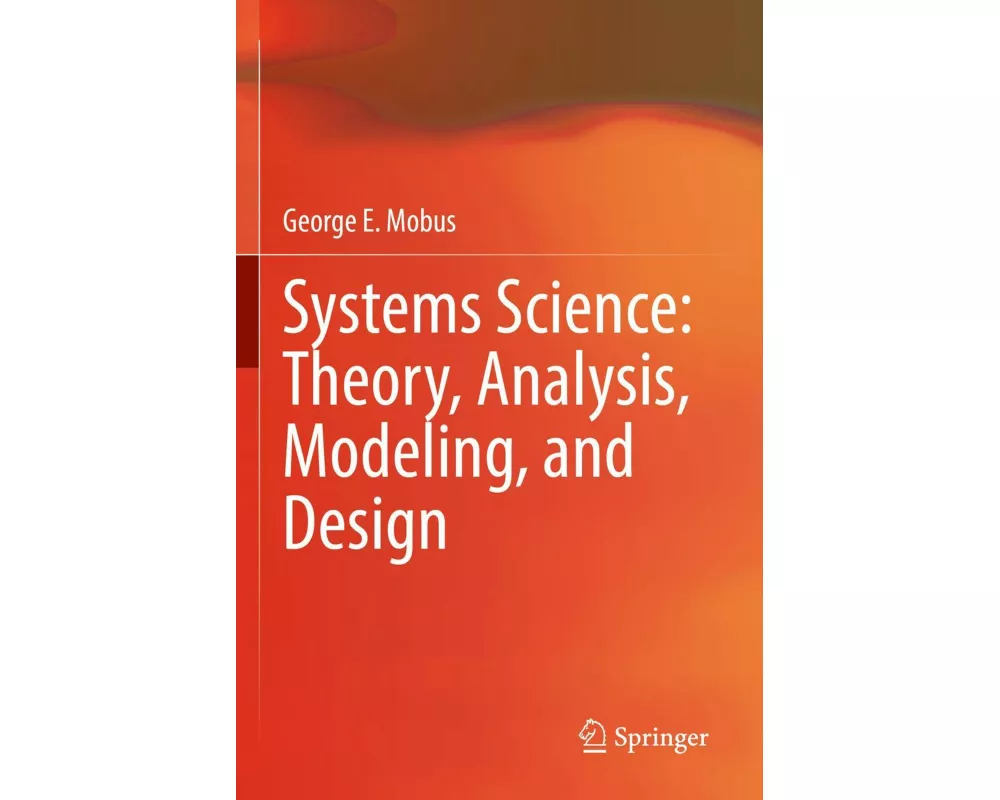 Systems Science: Theory, Analysis, Modeling, and Design