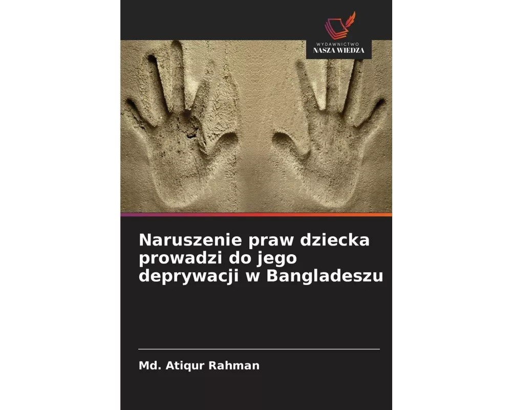 Naruszenie praw dziecka prowadzi do jego deprywacji w Bangladeszu