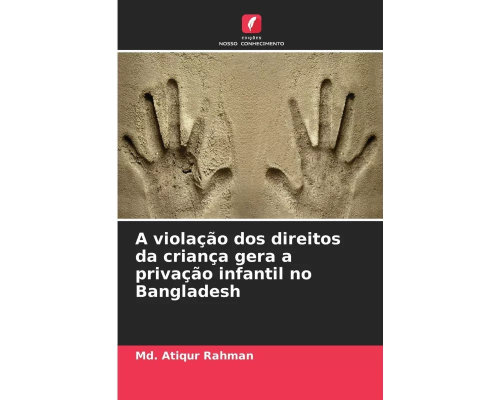 A violação dos direitos da criança gera a privação infantil no Bangladesh