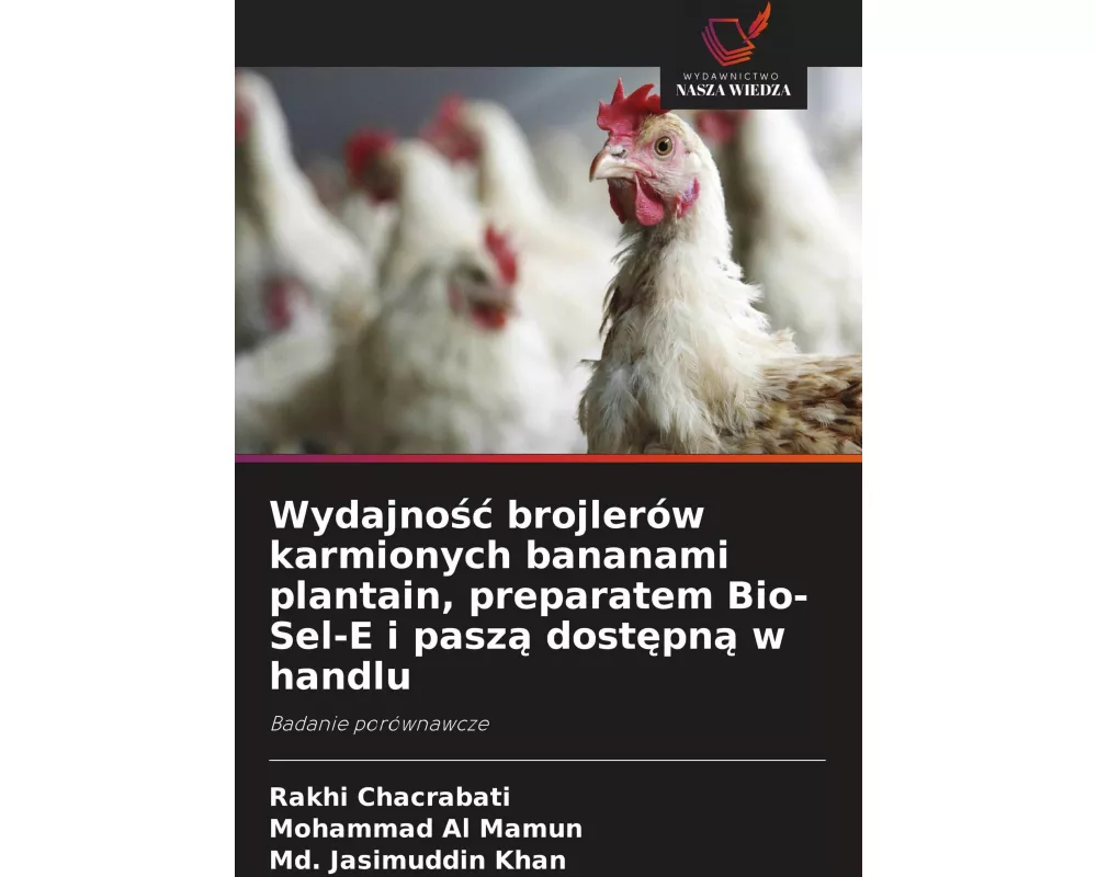 Wydajno¿¿ brojlerów karmionych bananami plantain, preparatem Bio-Sel-E i pasz¿ dost¿pn¿ w handlu