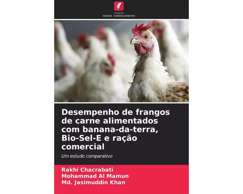 Desempenho de frangos de carne alimentados com banana-da-terra, Bio-Sel-E e ração comercial