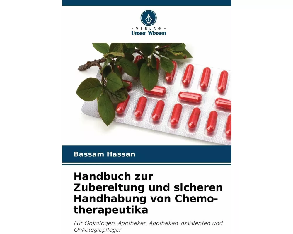 Handbuch zur Zubereitung und sicheren Handhabung von Chemo-therapeutika