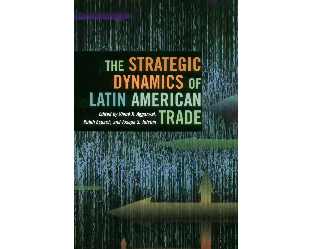 The Strategic Dynamics of Latin American Trade