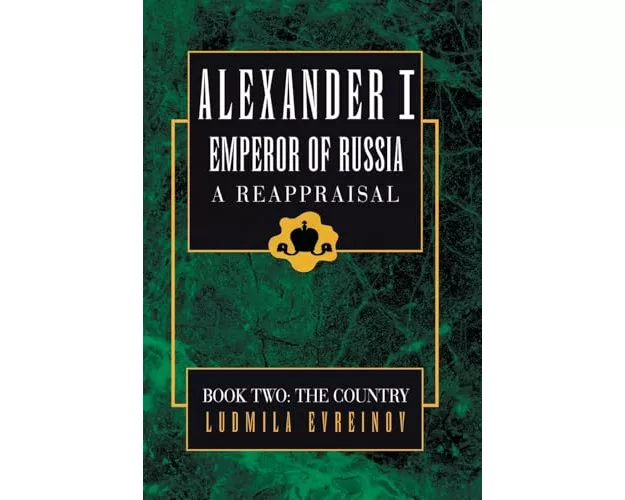Alexander the First, A Reappraisal (Book Two)