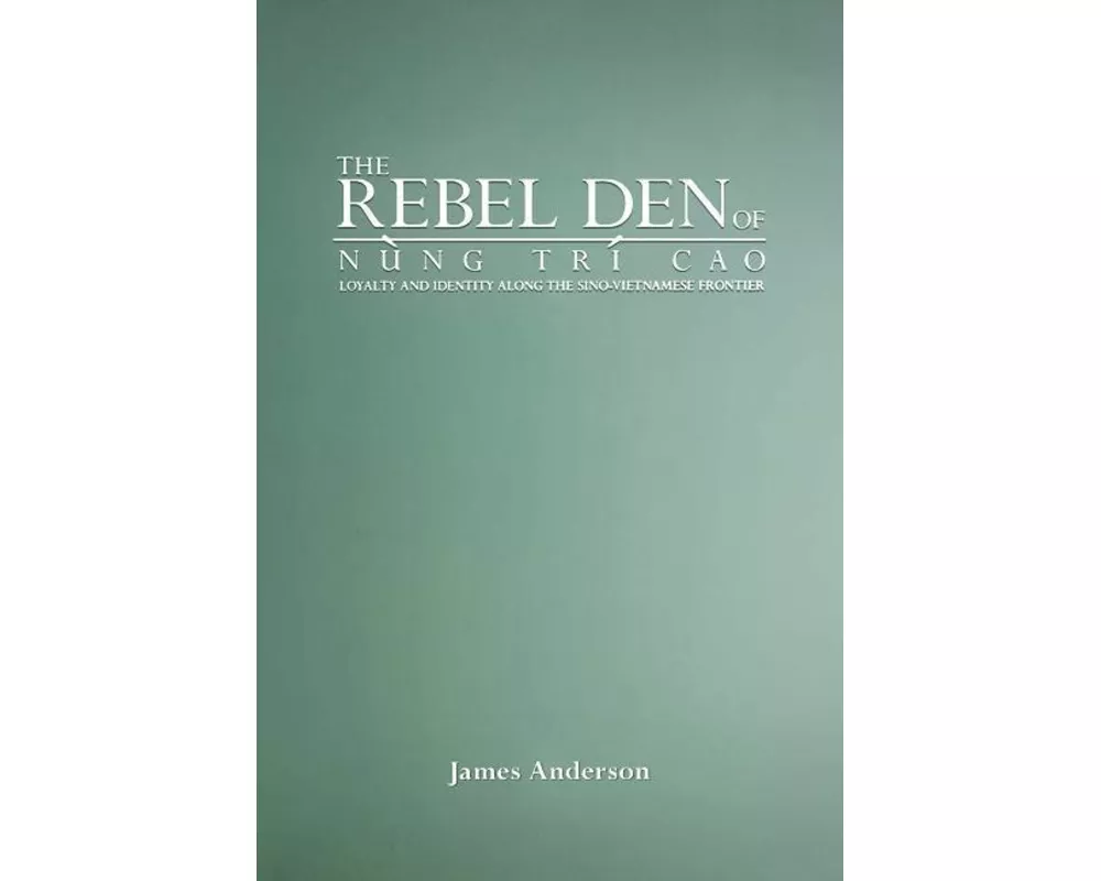 The Rebel Den of Nung Trí Cao