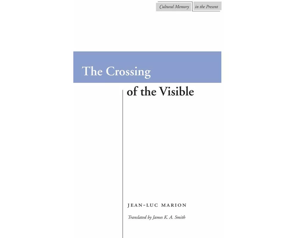 The Crossing of the Visible