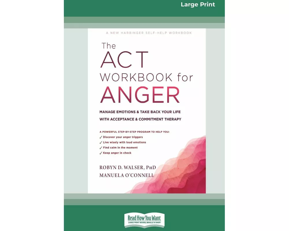 The ACT Workbook for Anger