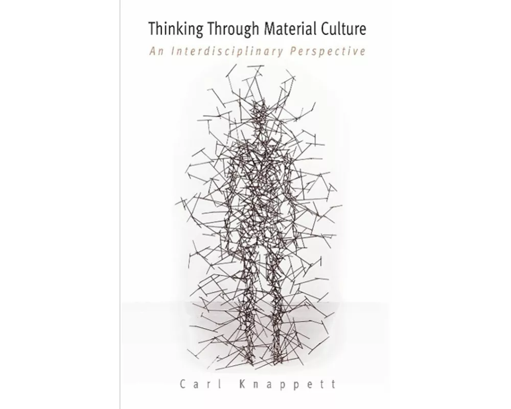 Thinking Through Material Culture