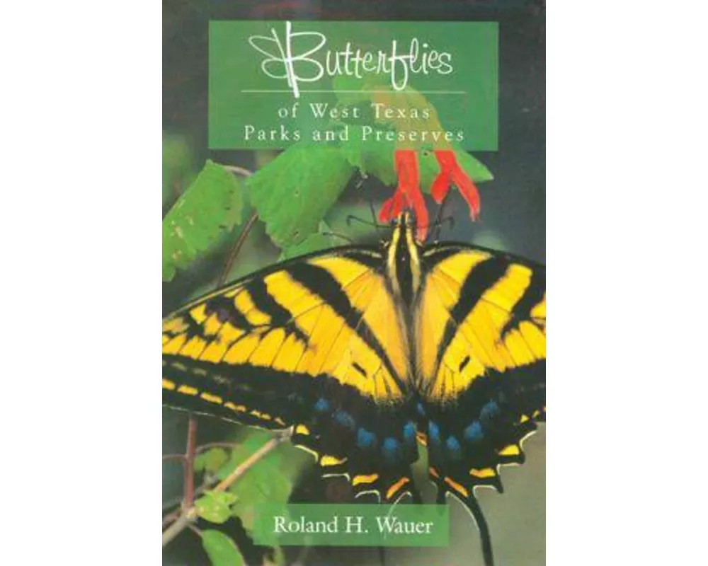 Butterflies of West Texas Parks and Preserves