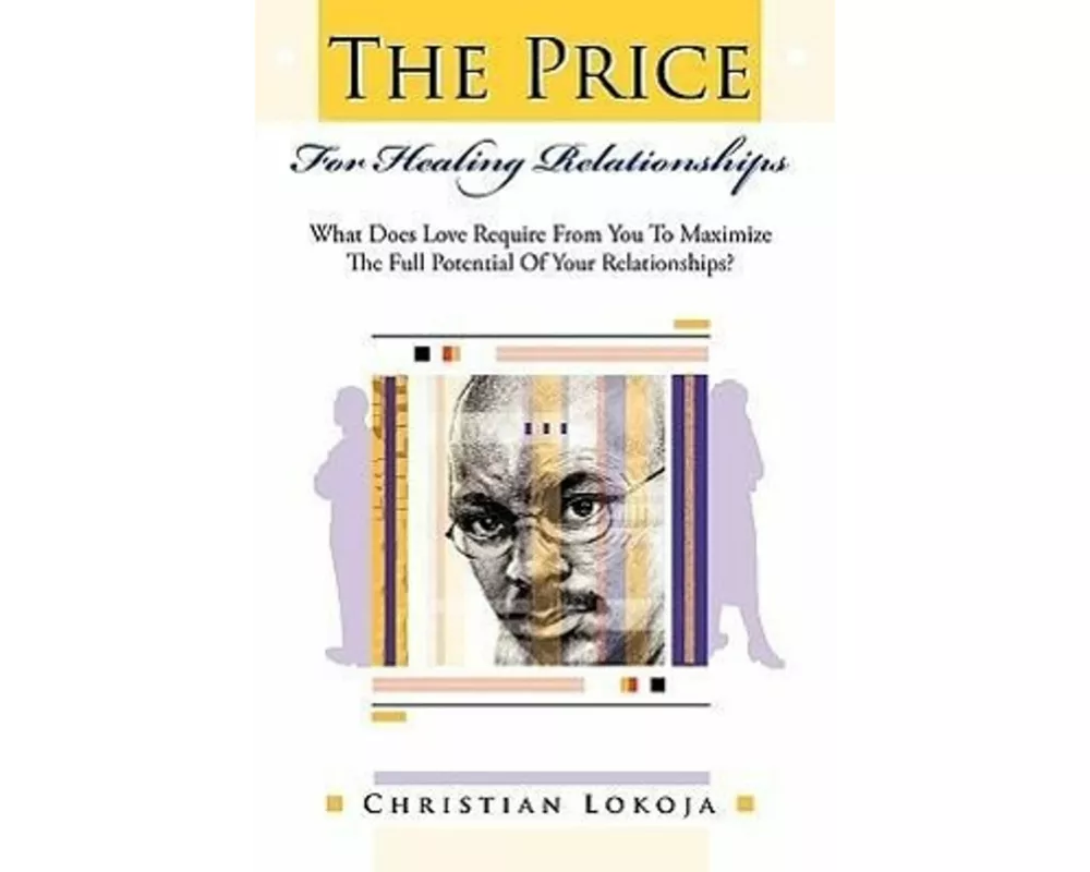The Price For Healing Relationships