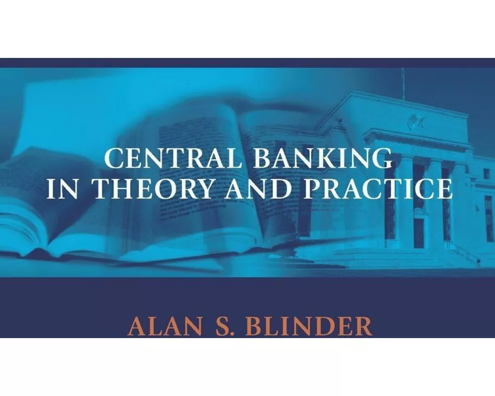 Central Banking in Theory and Practice