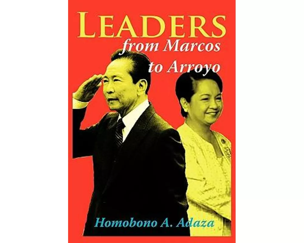 Leaders From Marcos To Arroyo