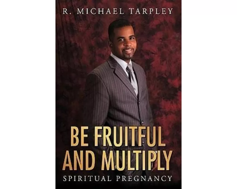 Be Fruitful and Multiply