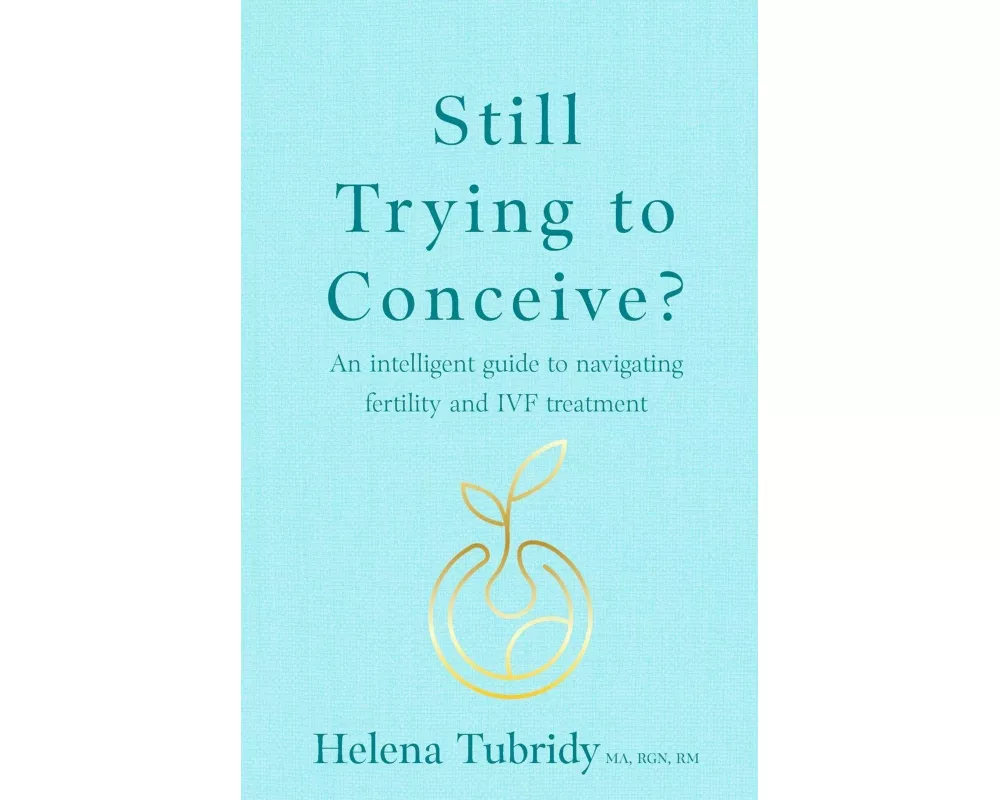 Still Trying To Conceive?