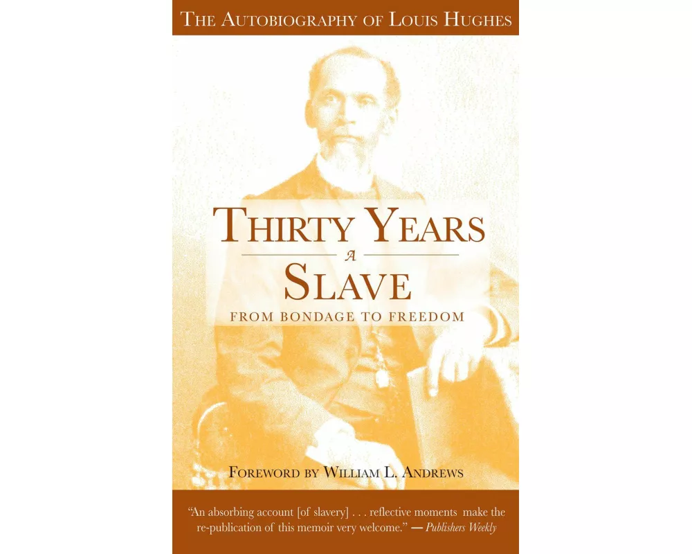 Thirty Years a Slave - From Bondage to Freedom