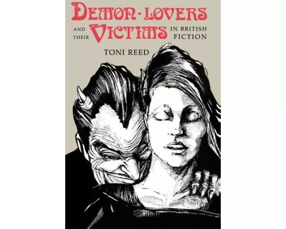 Demon-Lovers and Their Victims in British Fiction