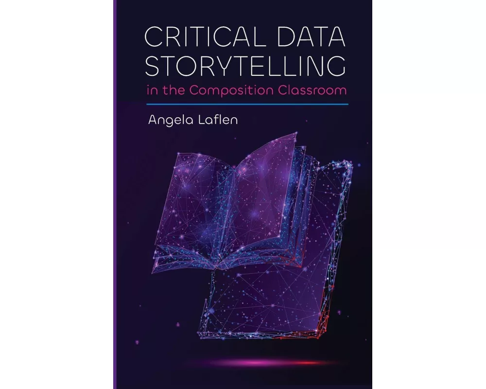 Critical Data Storytelling in the Composition Classroom
