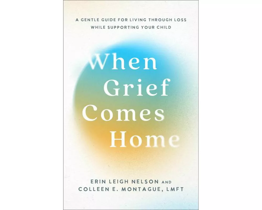 When Grief Comes Home