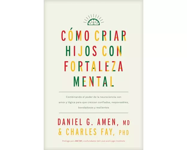 Cómo Criar Hijos Con Fortaleza Mental
