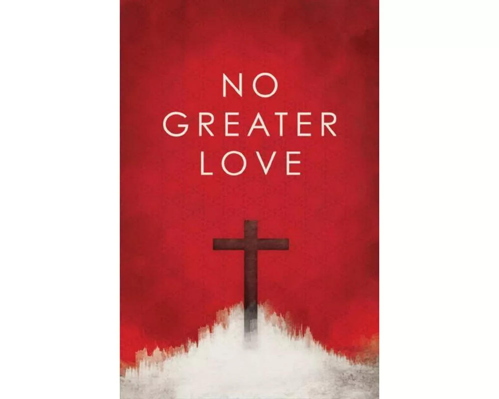 No Greater Love (25-Pack)