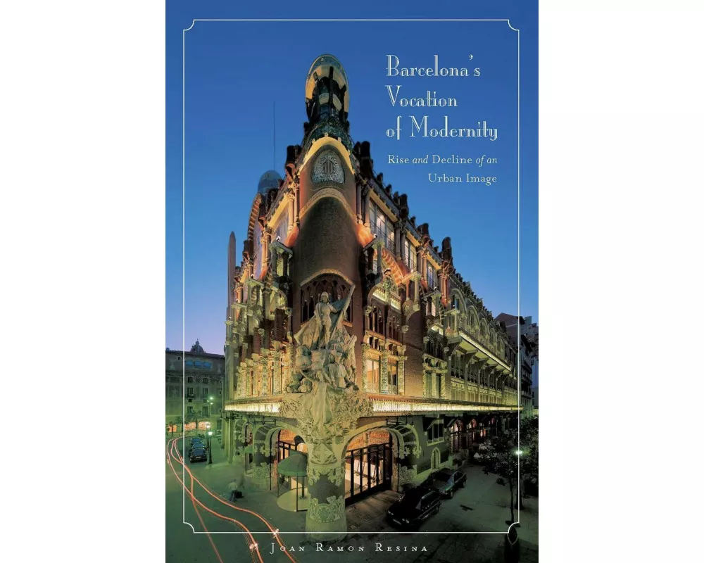 Barcelona's Vocation of Modernity