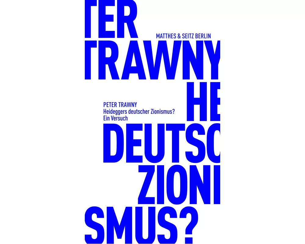 Heideggers deutscher Zionismus?