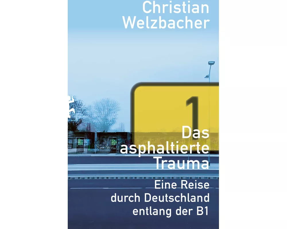 Das asphaltierte Trauma
