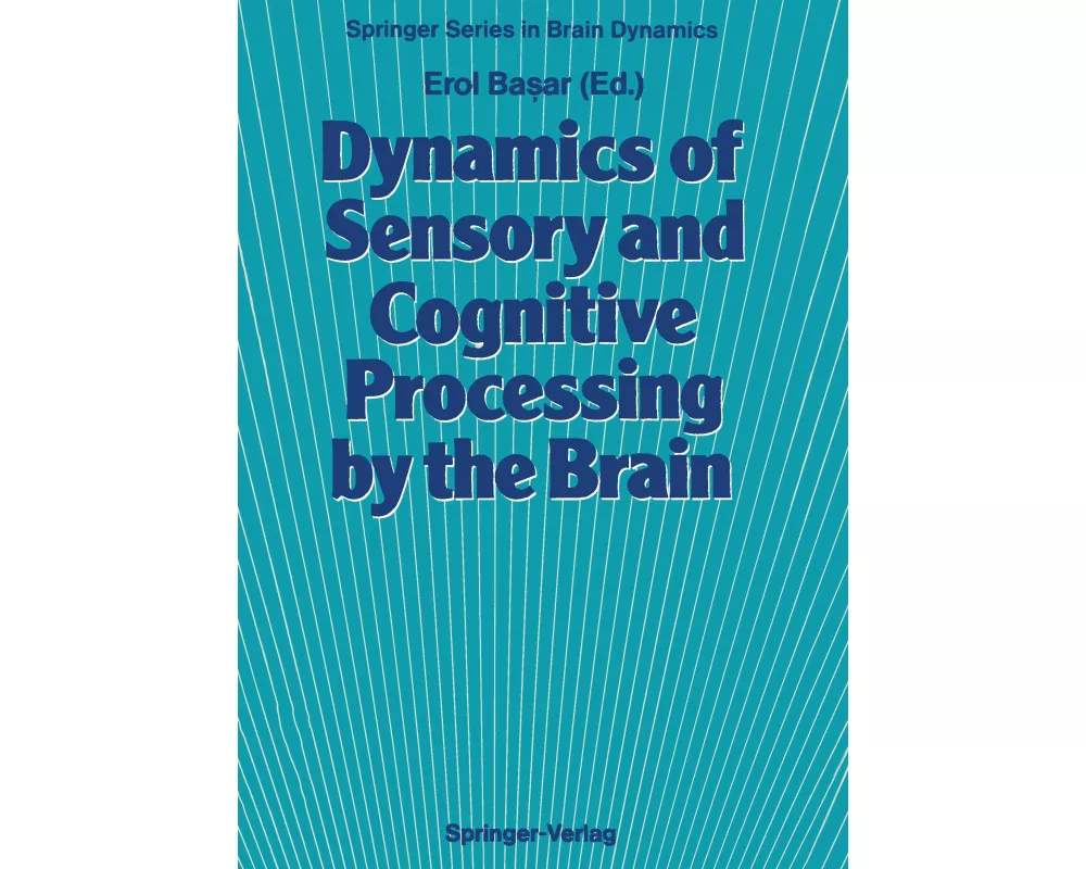 Dynamics of Sensory and Cognitive Processing by the Brain