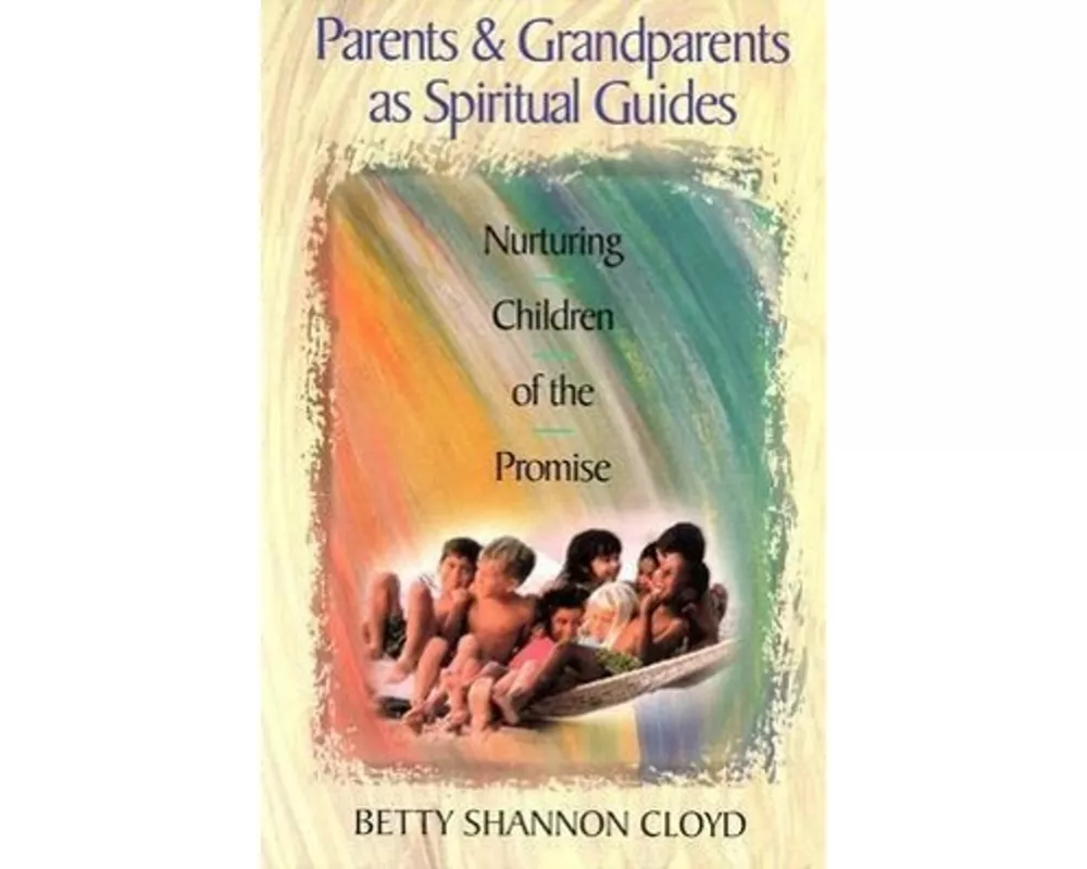 Parents and Grandparents as Spiritual Guides